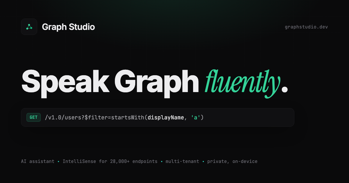 Graph Studio — The supercharged client for Microsoft Graph